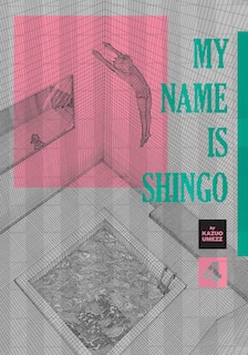 Front cover_My Name Is Shingo: The Perfect Edition, Vol. 4