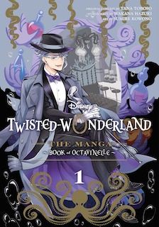 Front cover_Disney Twisted-Wonderland: The Manga – Book of Octavinelle, Vol. 1