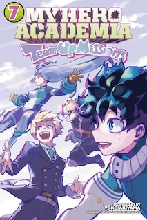 Front cover_My Hero Academia: Team-Up Missions, Vol. 7