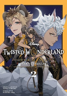 Front cover_Disney Twisted-Wonderland: The Manga – Book of Savanaclaw, Vol. 2