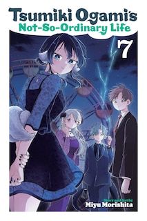 Front cover_Tsumiki Ogami's Not-So-Ordinary Life, Vol. 7