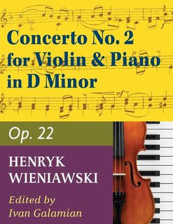 Front cover_Wieniawski Henryk Concerto 2 In D Minor Op. 22. Violin And Piano. By Ivan Galamian. International