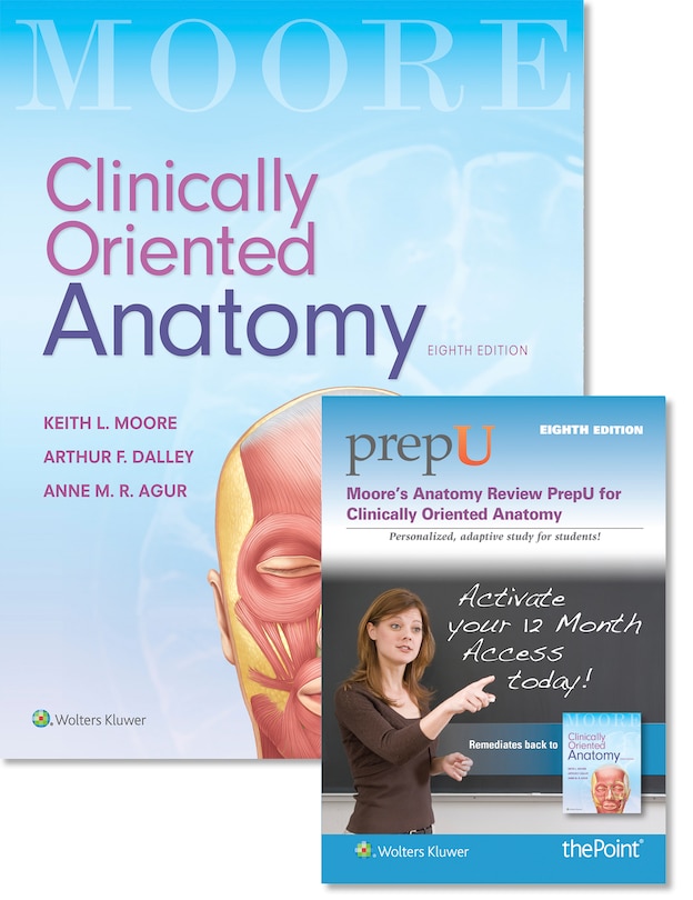 Moore Clinically Oriented Anatomy 8e Text And Moore's Anatomy Review Prepu Package