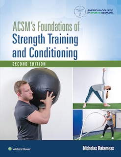 Front cover_Acsm's Foundations Of Strength Training And Conditioning