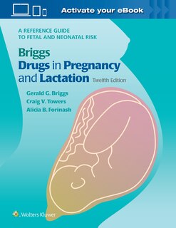 Front cover_Briggs Drugs In Pregnancy And Lactation