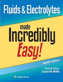 Front cover_Fluids and Electrolytes Made Incredibly Easy!
