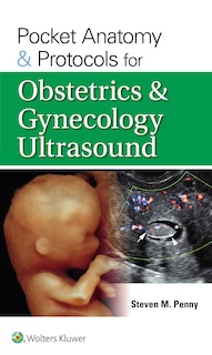 Front cover_Pocket Anatomy and Protocols for Obstetrics and Gynecology Ultrasound