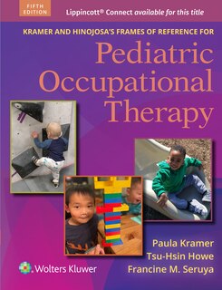 Couverture_Kramer and Hinojosa's Frames of Reference for Pediatric Occupational Therapy