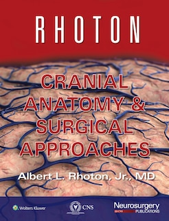 Couverture_Rhoton Cranial Anatomy and Surgical Approaches