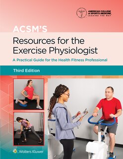 Front cover_ACSM's Resources for the Exercise Physiologist Lippincott Connect Print Book and Digital Access Card Package