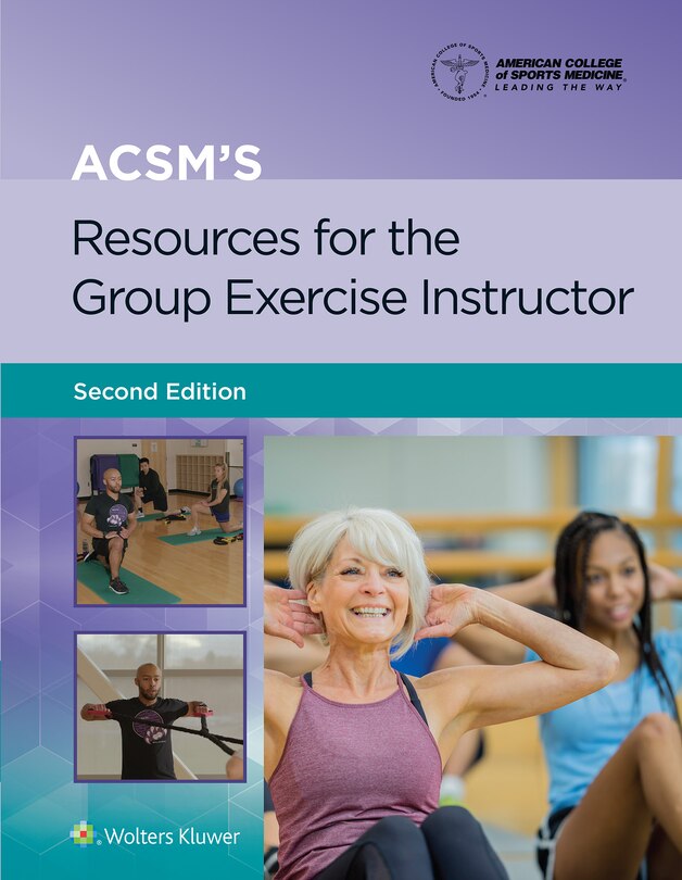 Front cover_ACSM's Resources for the Group Exercise Instructor Lippincott Connect Print Book and Digital Access Card Package