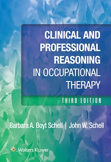 Couverture_Clinical and Professional Reasoning in Occupational Therapy 3e Lippincott Connect Print Book and Digital Access Card Package