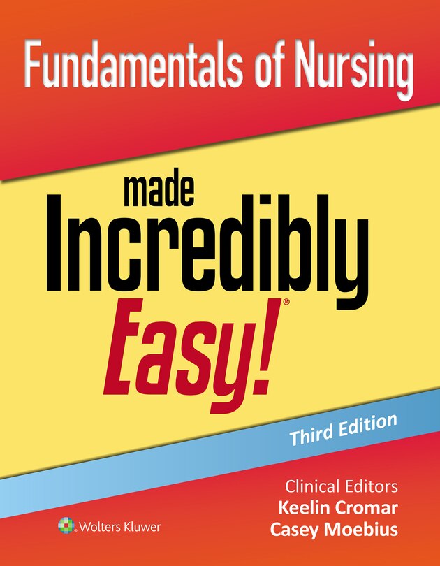 Front cover_Fundamentals of Nursing Made Incredibly Easy!