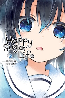 Happy Sugar Life, Vol. 2