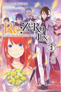 Re:zero -starting Life In Another World- Ex, Vol. 3 (light Novel): The Love Ballad Of The Sword Devil