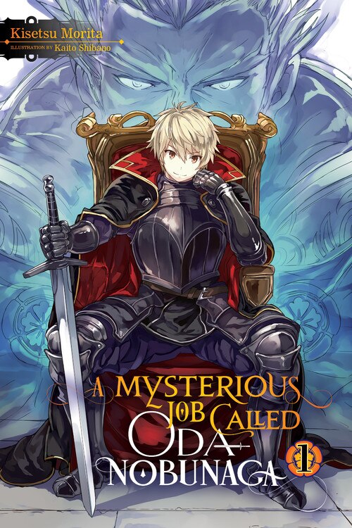 Front cover_A Mysterious Job Called Oda Nobunaga, Vol. 1 (light novel)