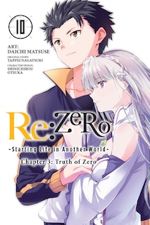 Front cover_Re:zero -starting Life In Another World-, Chapter 3: Truth Of Zero, Vol. 10 (manga)