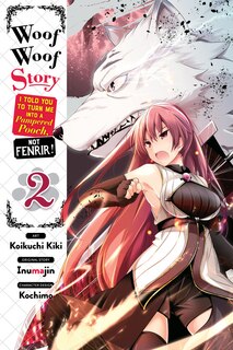 Couverture_Woof Woof Story: I Told You To Turn Me Into A Pampered Pooch, Not Fenrir!, Vol. 2 (manga)