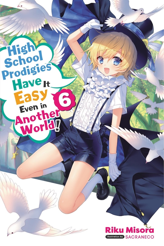 Couverture_High School Prodigies Have It Easy Even In Another World!, Vol. 6 (light Novel)