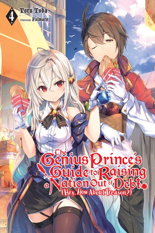 Couverture_The Genius Prince's Guide to Raising a Nation Out of Debt (Hey, How About Treason?), Vol. 4 (light novel)