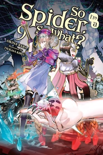 Front cover_So I'm A Spider, So What?, Vol. 9 (light Novel)