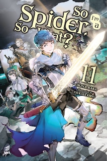 Front cover_So I'm A Spider, So What?, Vol. 11 (light Novel)