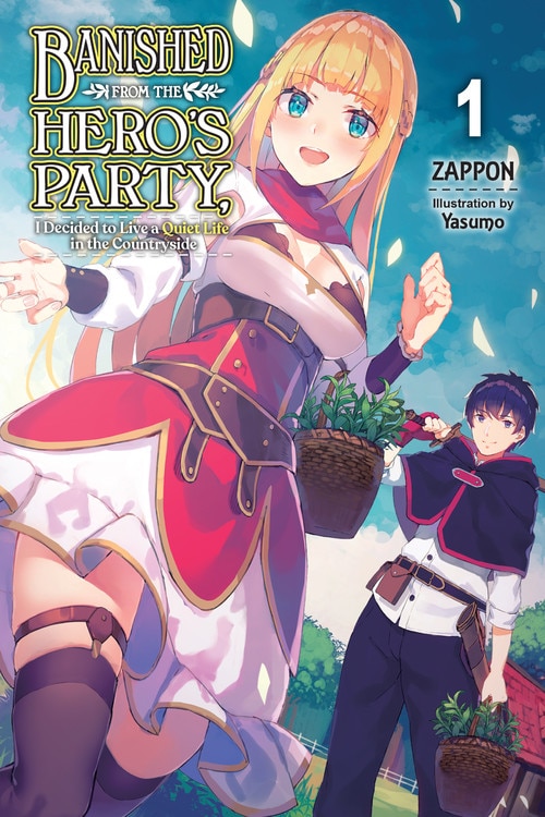 Front cover_Banished From The Hero's Party, I Decided To Live A Quiet Life In The Countryside, Vol. 1 (light Novel)