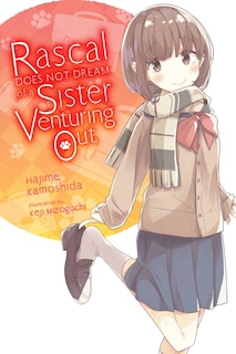Front cover_Rascal Does Not Dream of a Sister Venturing Out (light novel)
