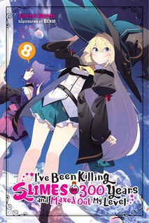 Front cover_I've Been Killing Slimes for 300 Years and Maxed Out My Level, Vol. 8