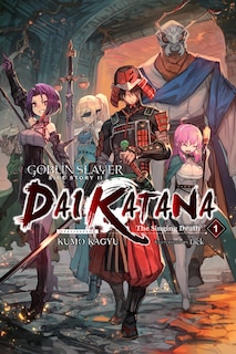 Front cover_Goblin Slayer Side Story Ii: Dai Katana, Vol. 1 (light Novel)