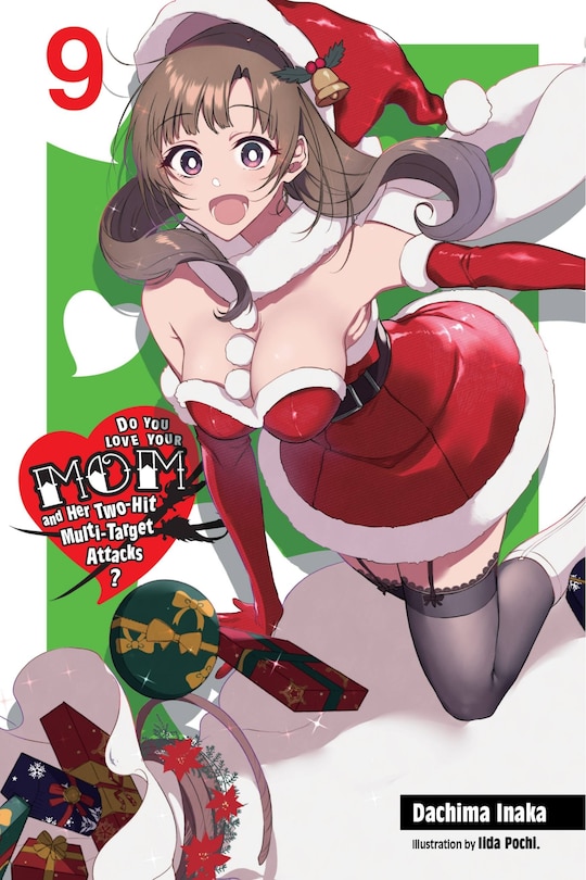 Front cover_Do You Love Your Mom And Her Two-hit Multi-target Attacks?, Vol. 9 (light Novel)