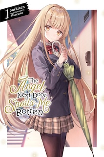 Front cover_The Angel Next Door Spoils Me Rotten, Vol. 1 (light novel)