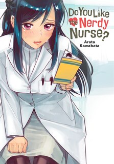 Front cover_Do You Like The Nerdy Nurse?