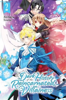 Front cover_The Dark History of the Reincarnated Villainess, Vol. 2
