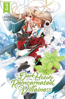 Front cover_The Dark History Of The Reincarnated Villainess, Vol. 3