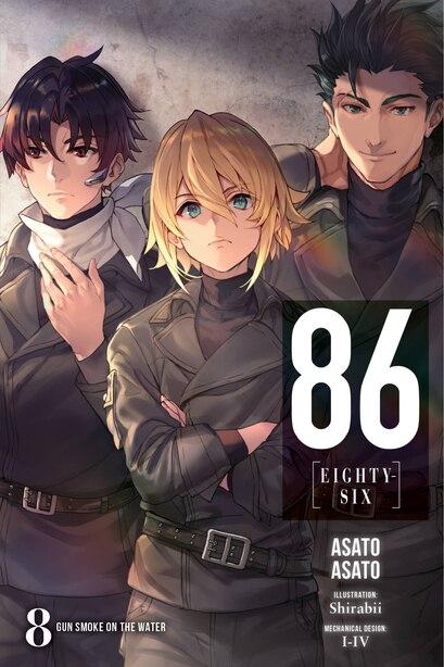 86 Eighty Six Vol 8 Light Novel Gun Smoke On The Water Book By Asato Asato Paperback Www Chapters Indigo Ca