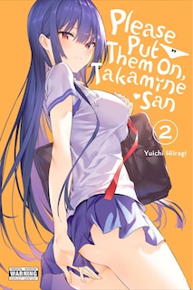 Front cover_Please Put Them On, Takamine-san, Vol. 2