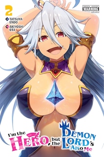 Front cover_I'm The Hero, But The Demon Lord's Also Me, Vol. 2