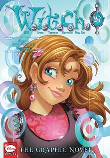 Front cover_W.i.t.c.h.: The Graphic Novel, Part Ix. 100% W.i.t.c.h., Vol. 2