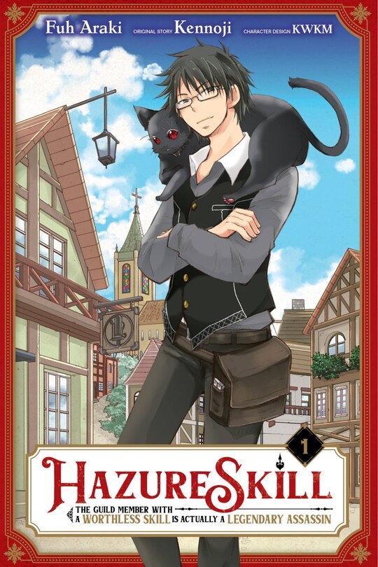 Front cover_Hazure Skill: The Guild Member With A Worthless Skill Is Actually A Legendary Assassin, Vol. 1 (manga)