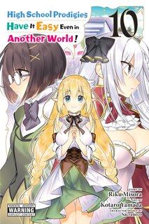 Front cover_High School Prodigies Have It Easy Even In Another World!, Vol. 10 (manga)