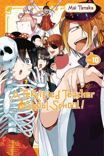 Front cover_A Terrified Teacher At Ghoul School!, Vol. 10