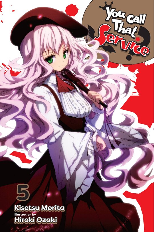 Couverture_You Call That Service?, Vol. 5 (light Novel)