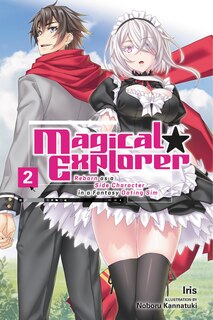 Front cover_Magical Explorer, Vol. 2 (light Novel)