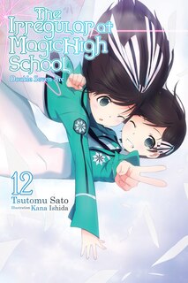The Irregular at Magic High School, Vol. 12 (light novel): Double Seven Arc image number 0