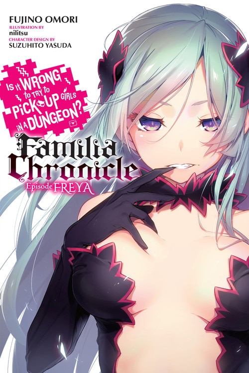 Front cover_Is It Wrong To Try To Pick Up Girls In A Dungeon? Familia Chronicle, Vol. 2 (light Novel)