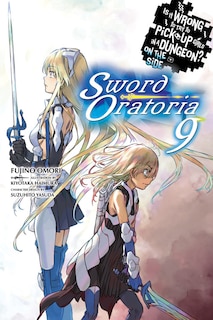Front cover_Is It Wrong To Try To Pick Up Girls In A Dungeon? On The Side: Sword Oratoria, Vol. 9 (light Novel)