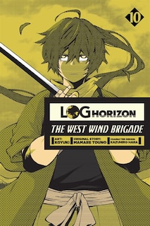 Couverture_Log Horizon: The West Wind Brigade, Vol. 10