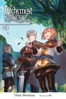 Front cover_The Alchemist Who Survived Now Dreams of a Quiet City Life, Vol. 3 (light novel)