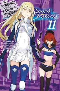 Couverture_Is It Wrong To Try To Pick Up Girls In A Dungeon? On The Side: Sword Oratoria, Vol. 11 (light Novel)